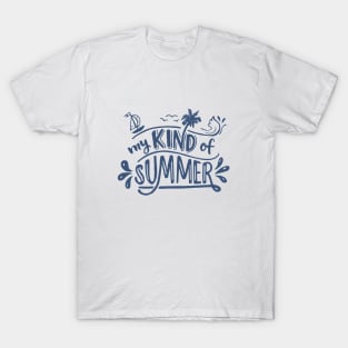 My Kind Of Summer T-Shirt